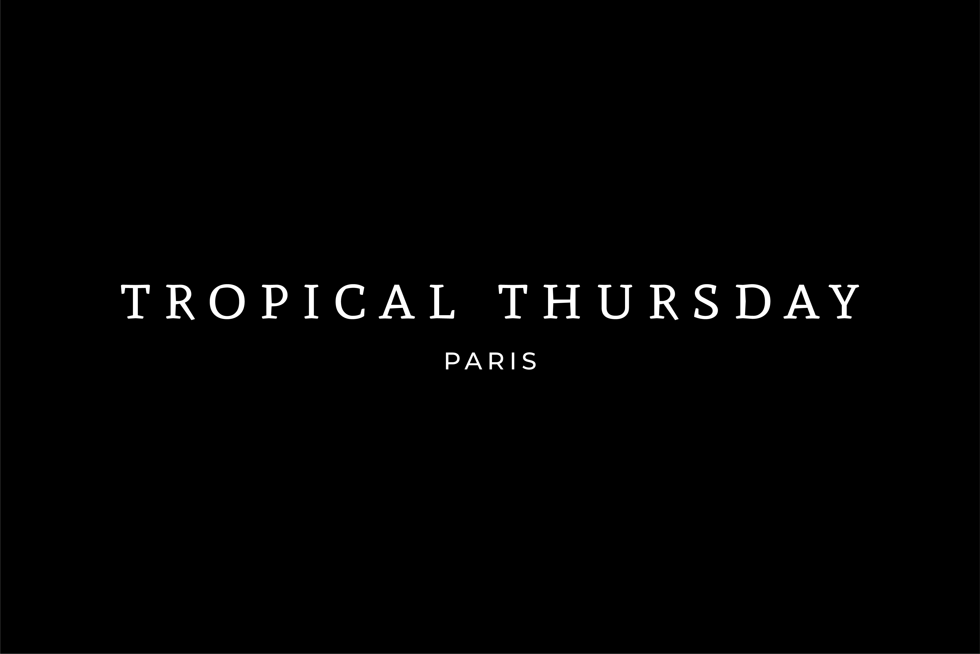 PR Tropical Thursday Paris